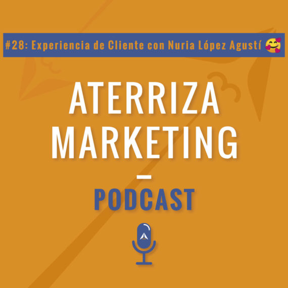 Podcast sobre la experiencia de cliente con Nuria Agustí